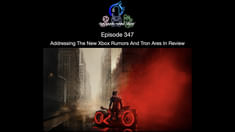 Episode 347 - Addressing The New Xbox Rumors And Tron Ares In Review