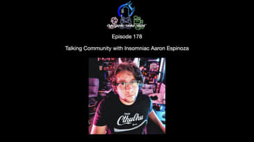 Episode 178 - Talking Community With Insomniac Aaron Espinoza