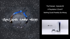 Episode 92 - A Playstation 5 Event? Nothing Could Possibly Go Wrong