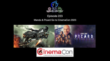 Episode 223 - Mando & Picard Go To CinemaCon 2023