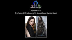 Episode 203 - The Return Of The Queen With Special Guest Danielle Bisutti