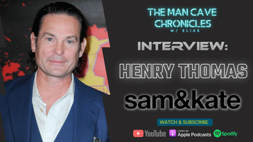 What Henry Thomas Had To Say About His Latest Film 'Sam & Kate'