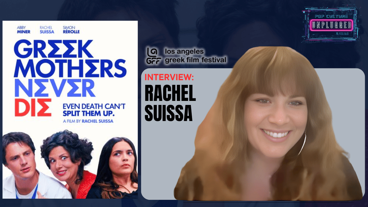Rachel Suissa on Greek Mothers Never Die, Family Inspiration & LAGFF 2025