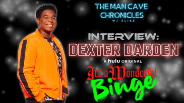 Dexter Darden Talks "The Binge 2: It's a Wonderful Binge" 