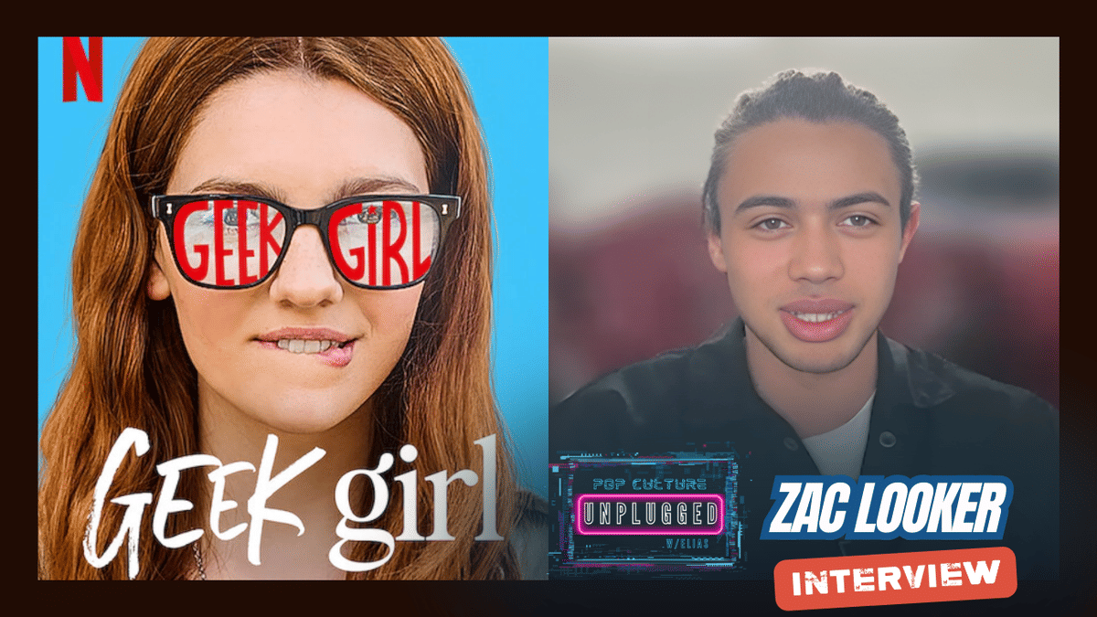 Zac Looker Discusses His Role in 'Geek Girl' and Acting Journey