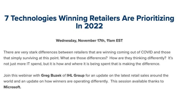 Check out Upcoming IHL Webinar: 7 Technologies Winning Retailers Are Prioritizing In 2022