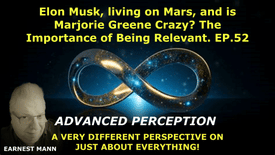 Elon Musk, living on Mars, and is Marjorie Greene Crazy? The Importance of Being Relevant. EP.52