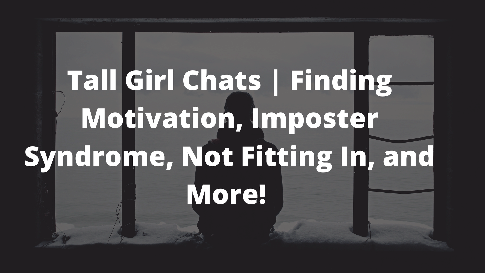 tall girl problems, tall girls, tall women, what it's like being tall, what it's like being a tall girl 