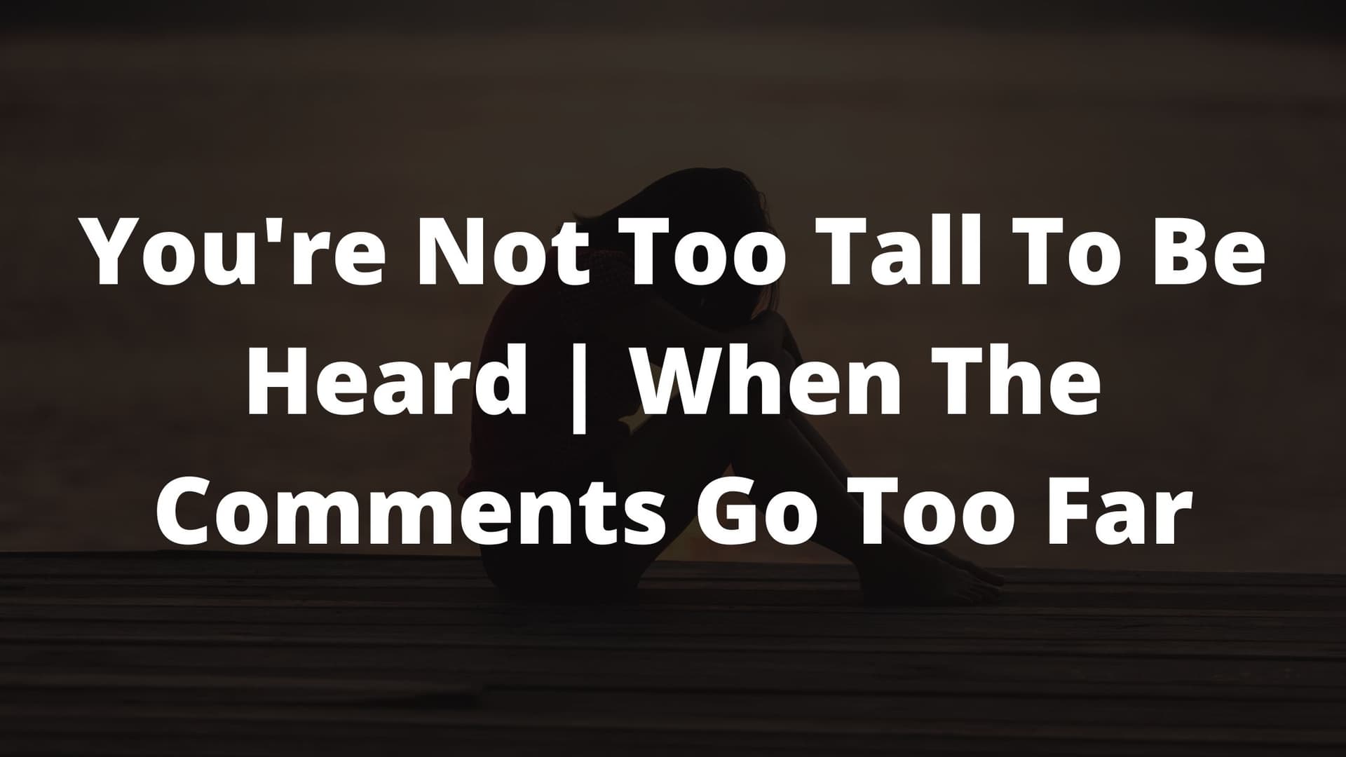 tall girl problems, tall girl hacks, tall girl humor