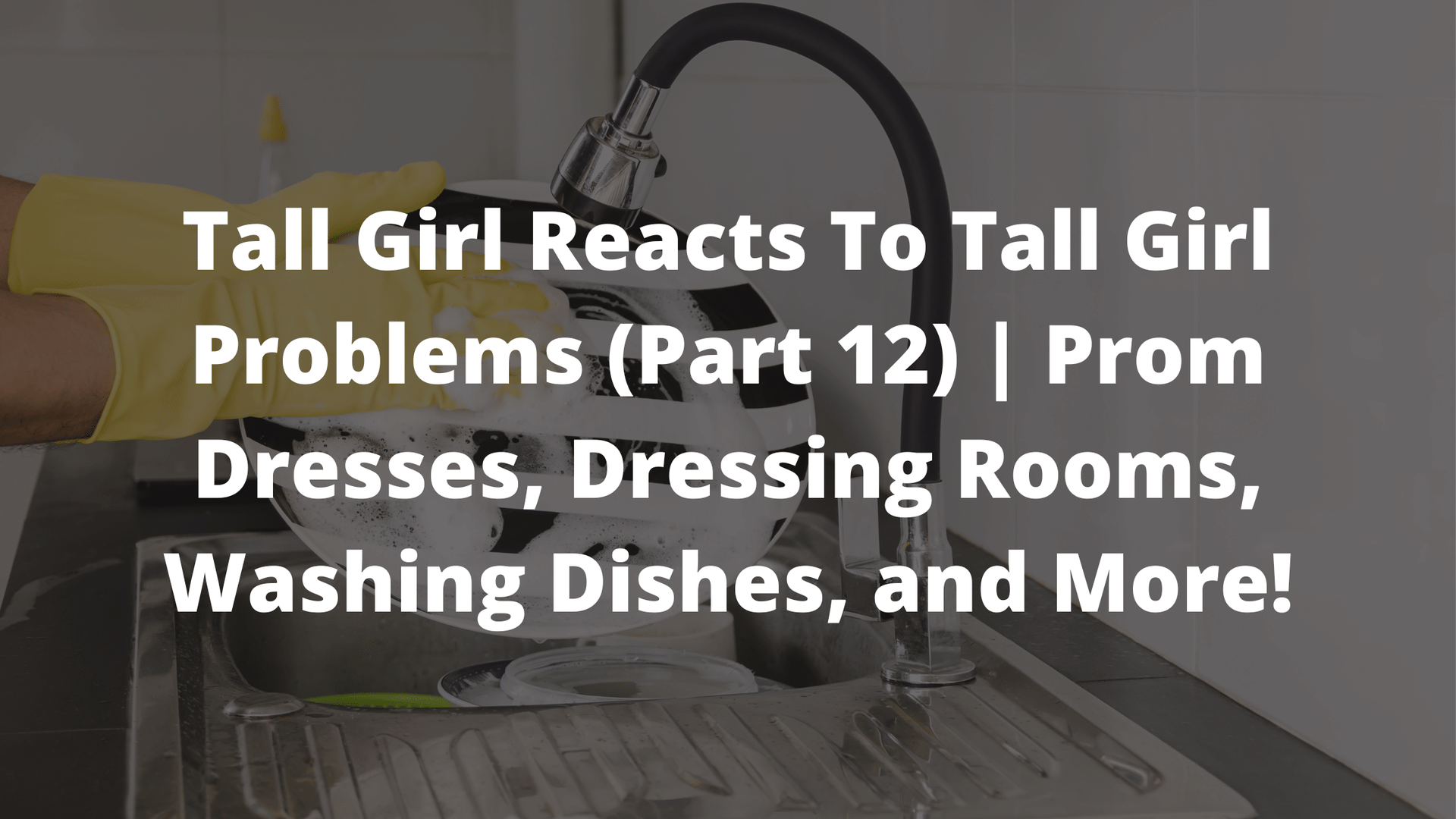 tall girl, tall girls, tall girl problems, tall girl hacks, tall girl energy