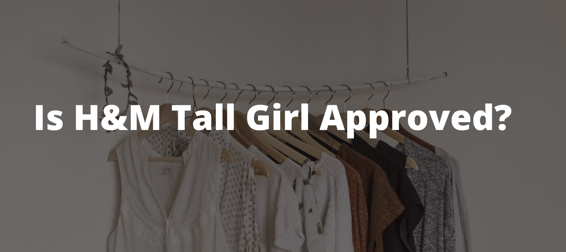 try on haul, h&m, tall clothing, tall girl clothing, clothing haul