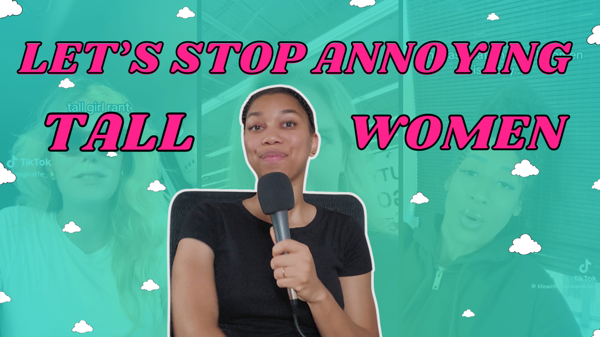 Ep. 227: The Obsession With Tall Girls Is Out of Control | Why Is Everyone So Fixated on Height?