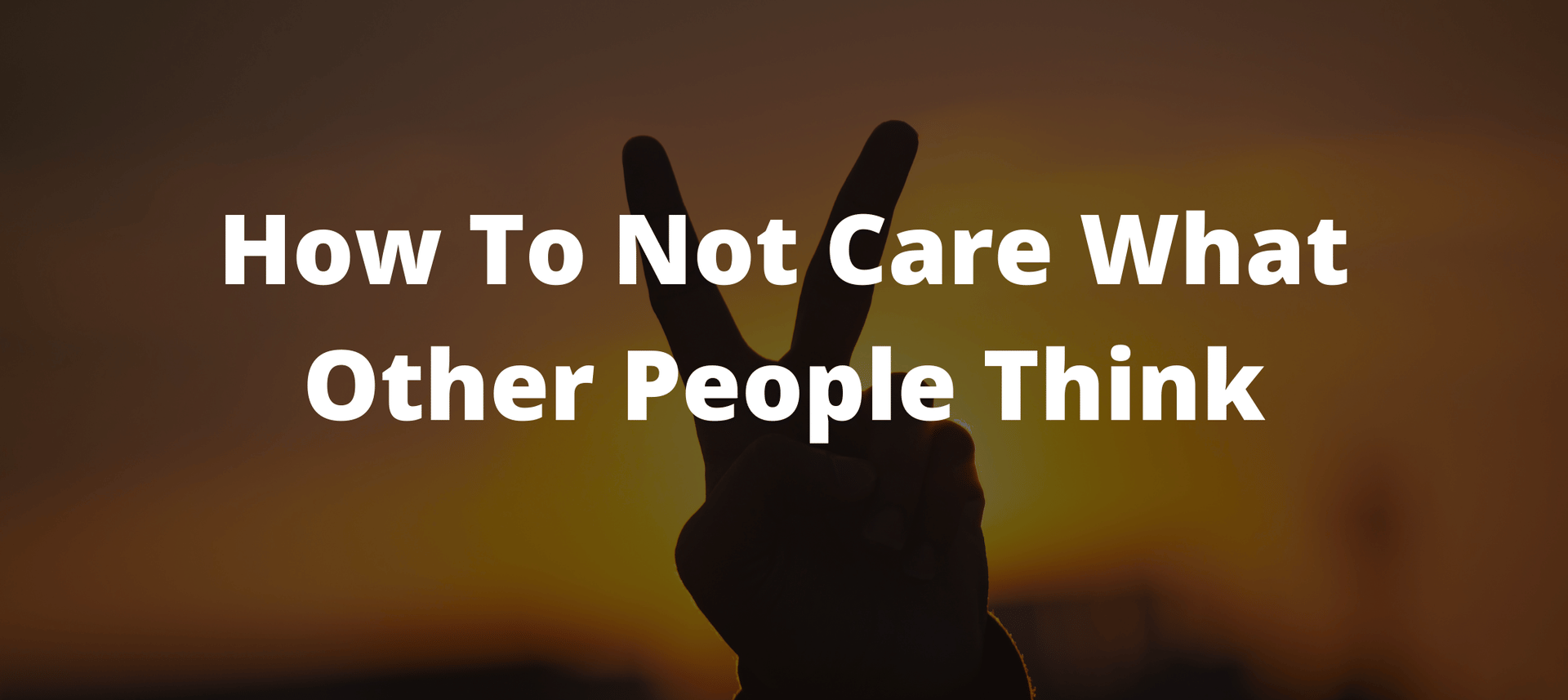 how to not care what other people think of you, how to not care about other people's opinions