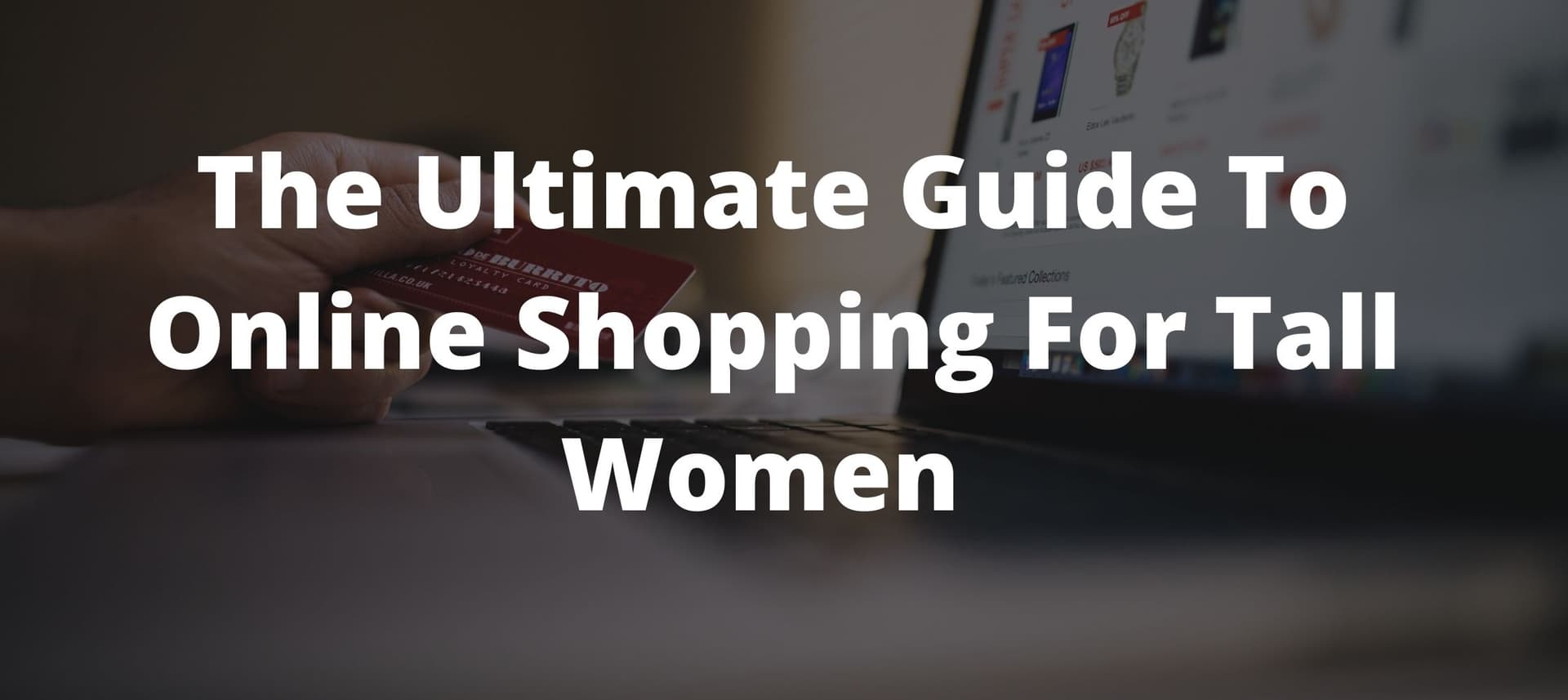 what is it like being tall, how to shop as a tall girl, tall girl clothing, tall clothing, online shopping guide 