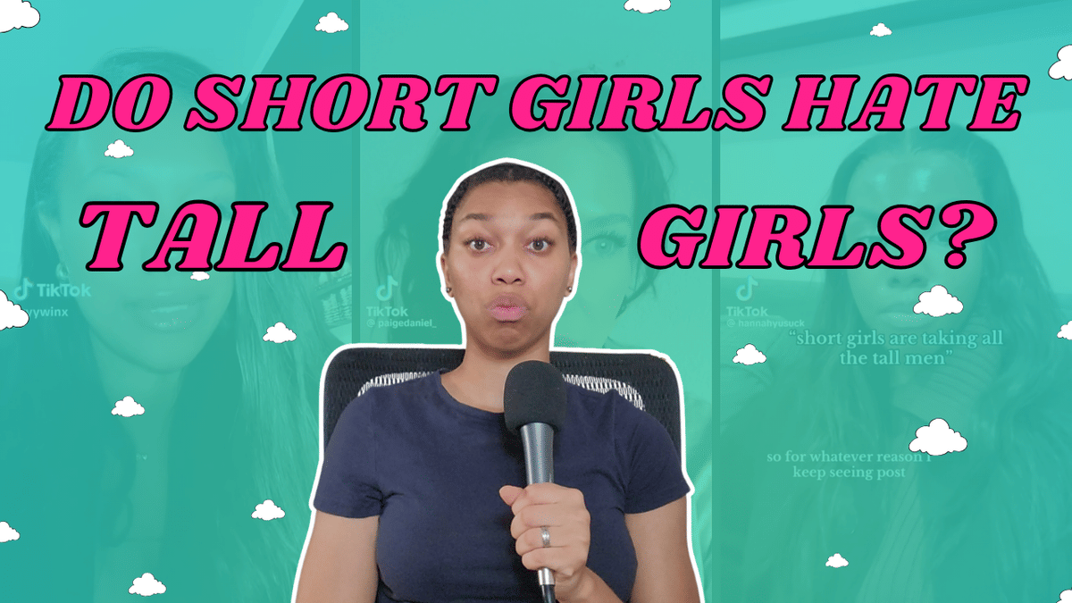 Ep. 228: Do Short Girls Secretly Have Beef With Tall Girls?