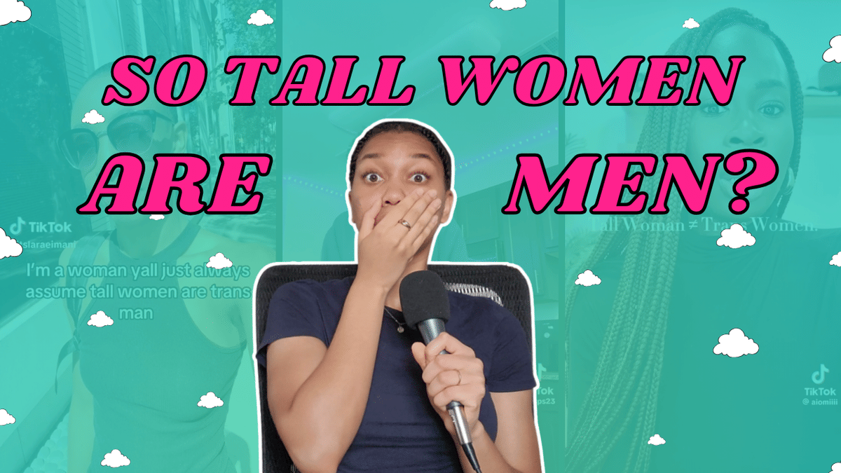 Ep. 216: Do Any Other Tall Women Get Misgendered? | “You’re Too Big to Be a Woman”