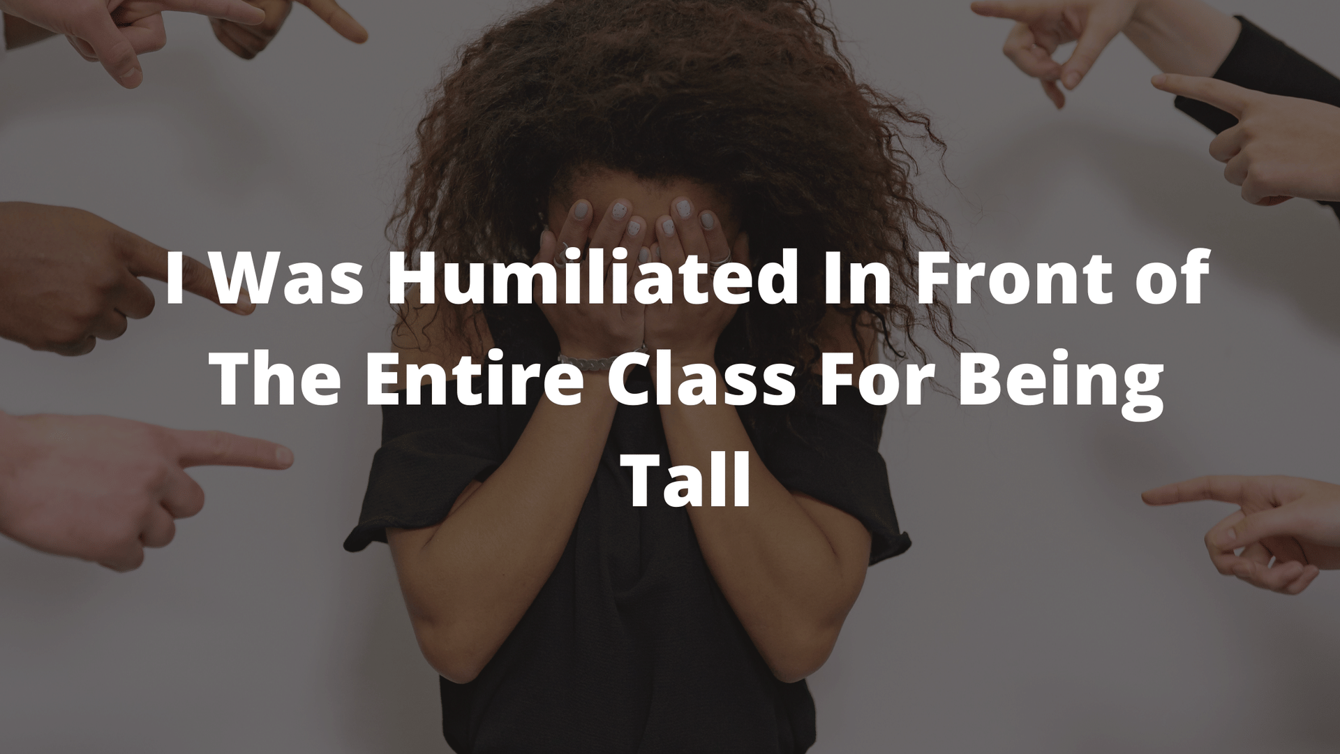 tall girl, tall girl in public, tall people in public, bullying