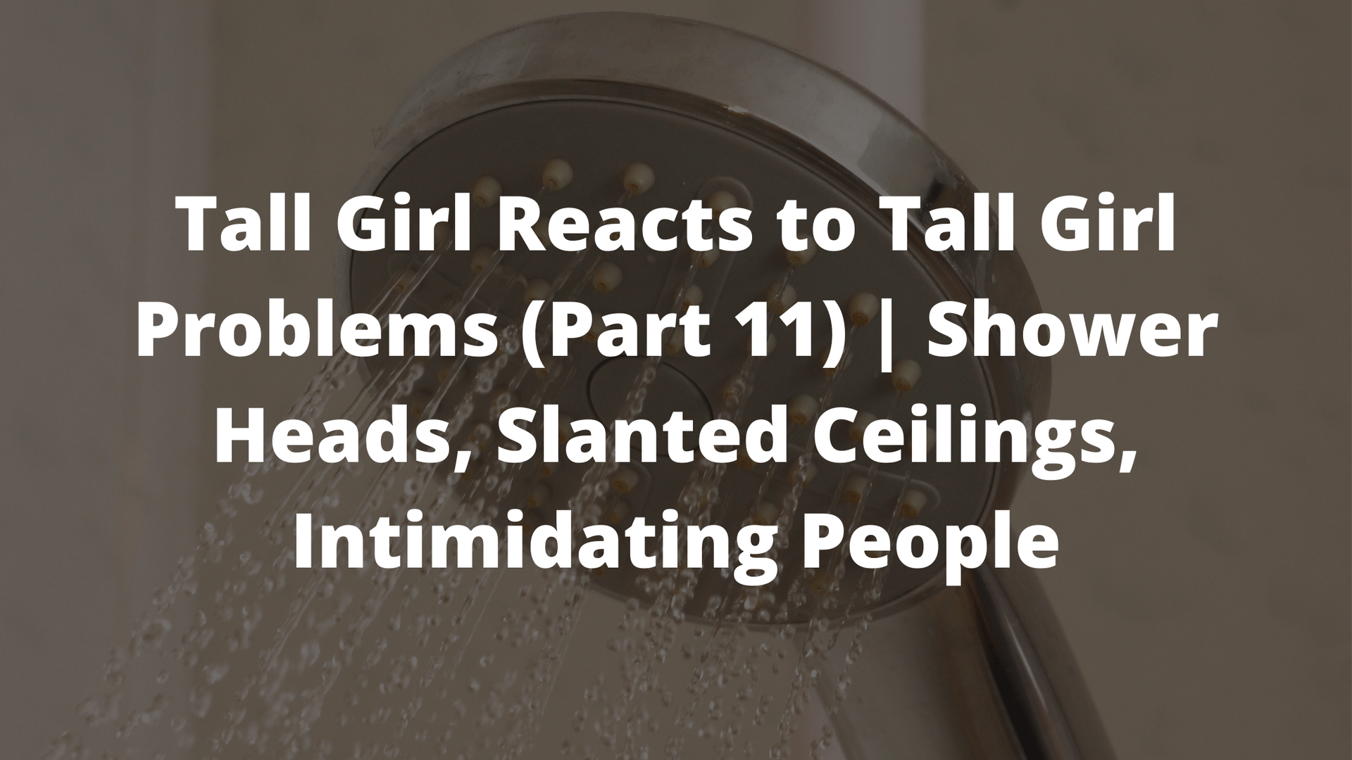 tall girl problems, tall girl problem, tall life, the life of a tall girl, what it's like being tall, tall girls on tiktok