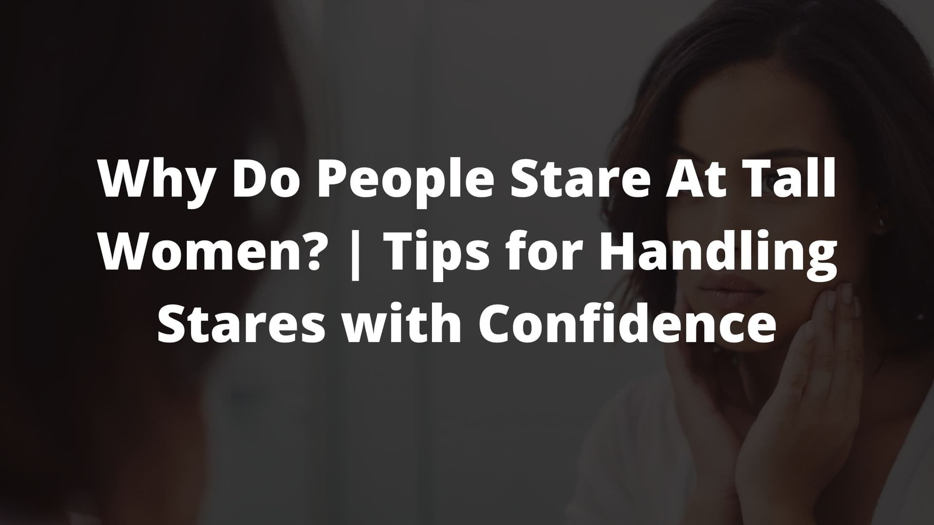 tall girl problems, tall girl hacks, girl podcast