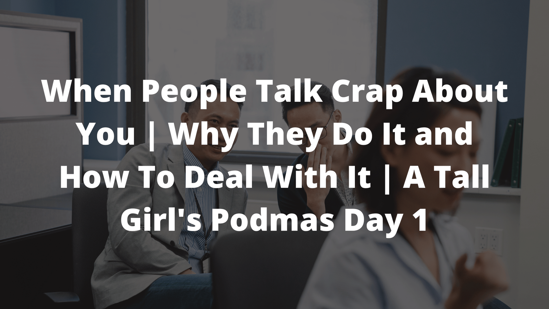 how to deal with bullying, tall girls, tall girl problems, tall girls on tik tok 