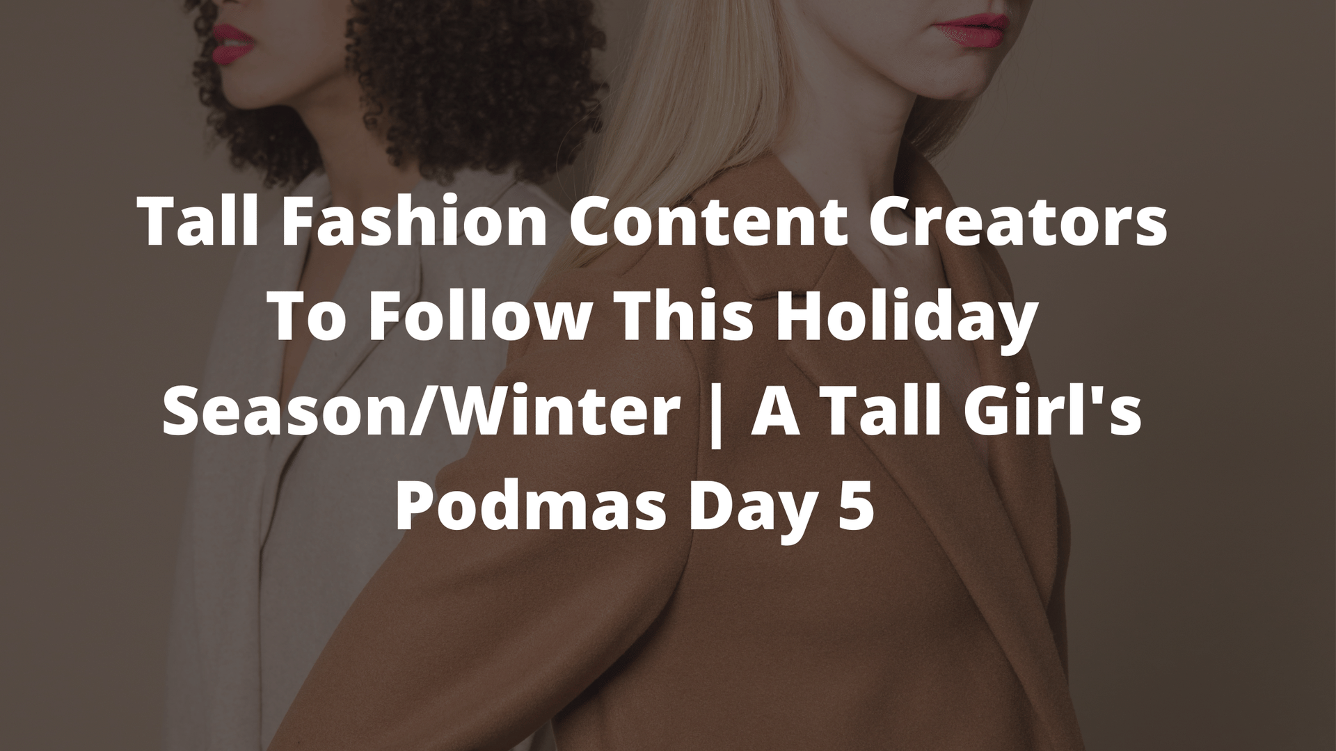 podmas, tall girl fashion, tall girl style, tall girl fashion tips, tall clothing, tall girl clothes, tall girl haul