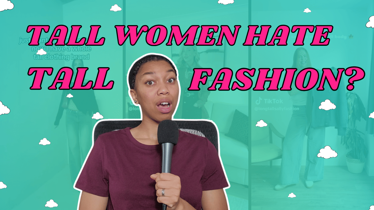 Ep. 232: Why Is Tall Clothing So UGLY? | The Tall Girlies Hate Tall Clothing??
