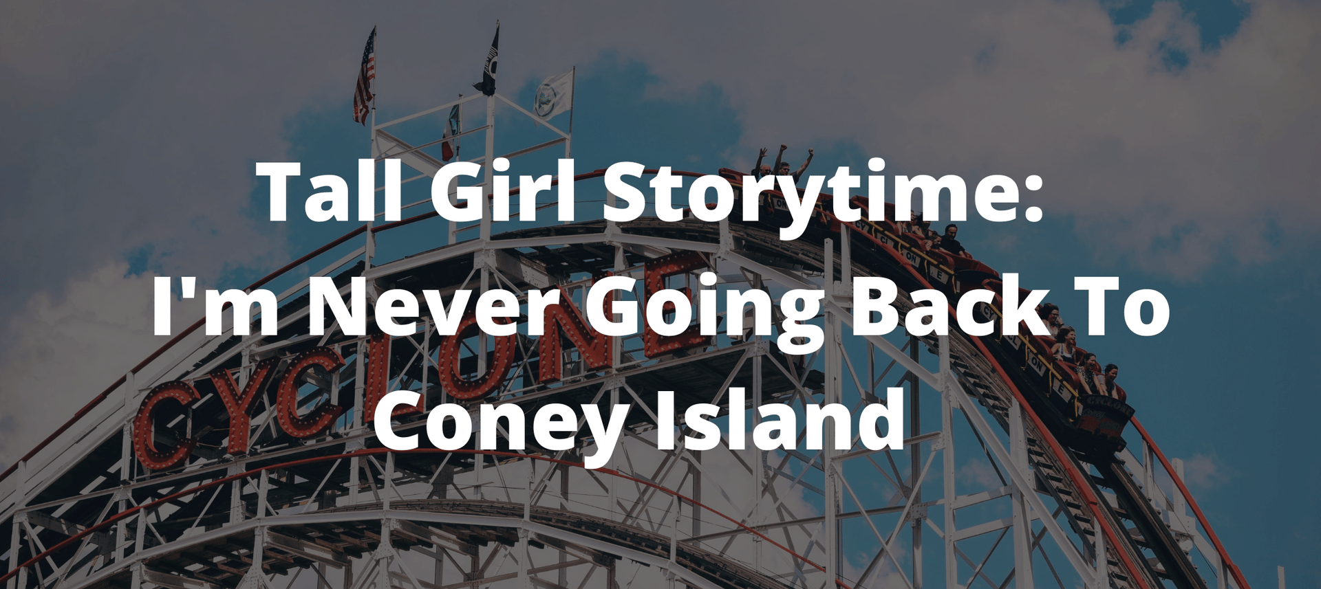 roller coaster, coney island, storytime, tall, tall people 