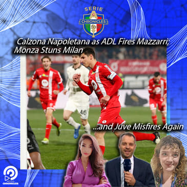 Calzona Napoletana as ADL Fires Mazzarri; Monza Stuns Milan & Juve Misfires Again