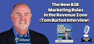 The New B2B Marketing Rules in the Revenue Zone [Tom Burton Interview]