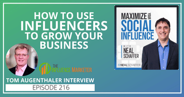 How to Use Influencers to Promote Your Business [Tom Augenthaler Interview]