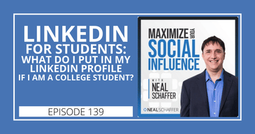 LinkedIn for Students: What Do I Put in My LinkedIn Profile if I am a College Student?