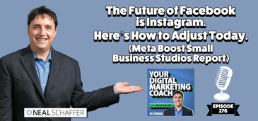 The Future of Facebook is Instagram. Here's How to Adjust Today. [Meta Boost Small Business Studios Report]