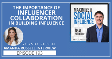 The Importance of Influencer Collaboration in Building Influence [Amanda Russell Interview]