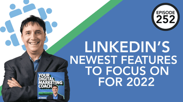 LinkedIn's Newest Features to Focus On for 2022