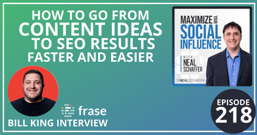 How to Go from Content Ideas to SEO Results Faster and Easier [Bill King @ Frase Interview]
