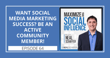 Want Social Media Marketing Success? Be an Active Community Member!