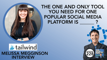 The ONE and ONLY Tool You Need for One Popular Social Media Platform is __________? [Melissa Megginson Interview]
