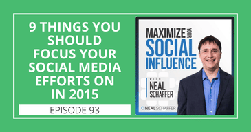 9 Things You Should Focus Your Social Media Efforts On in 2015
