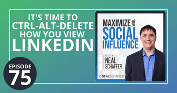 It's Time to Ctrl-Alt-Delete How You View LinkedIn