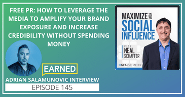 Free PR: How to Leverage the Media to Amplify Your Brand Exposure and Increase Credibility without Spending Money [Adrian Salamunovic Interview]