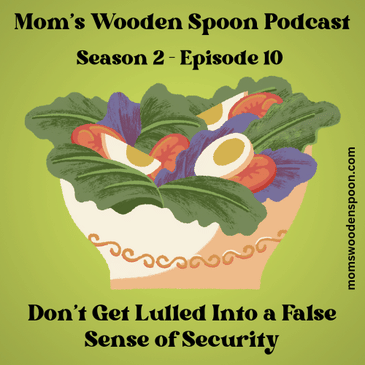 Don't Get Lulled Into a False Sense of Security