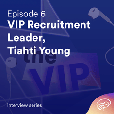 VIP Recruitment Leader - Tiahti Young