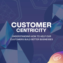 Customer Centricity