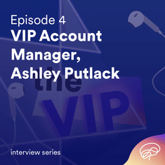 VIP Account Manager - Ashley Putlack