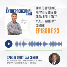 How to Leverage Private Money to Grow Real Estate Wealth with Jay Conner