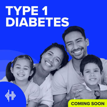 Preview of the Type 1 Diabetes Podcast