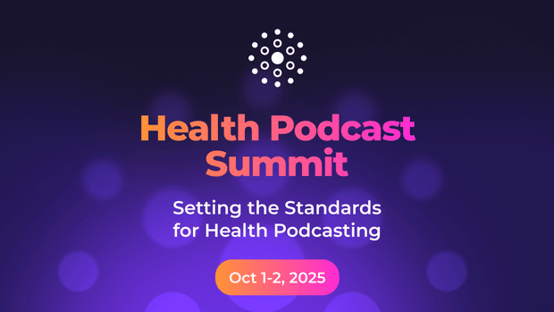 Finding Your Voice: The Health Podcast Summit Launches to Amplify Authentic Health Stories