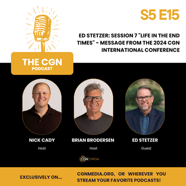 Ed Stetzer: Life In the End Times (1 Peter 4:1-11) - Message from the 2024 CGN International Conference