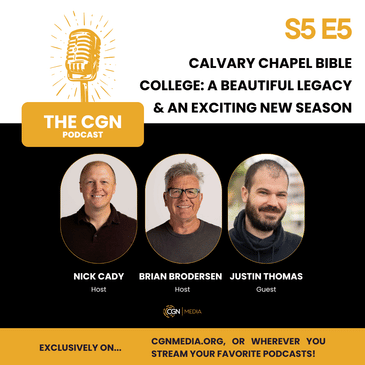 Calvary Chapel Bible College: A Beautiful Legacy & an Exciting New Season