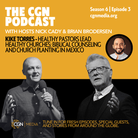 Healthy Pastors Lead Healthy Churches: Biblical Counseling and Church Planting in Mexico - with Kike Torres